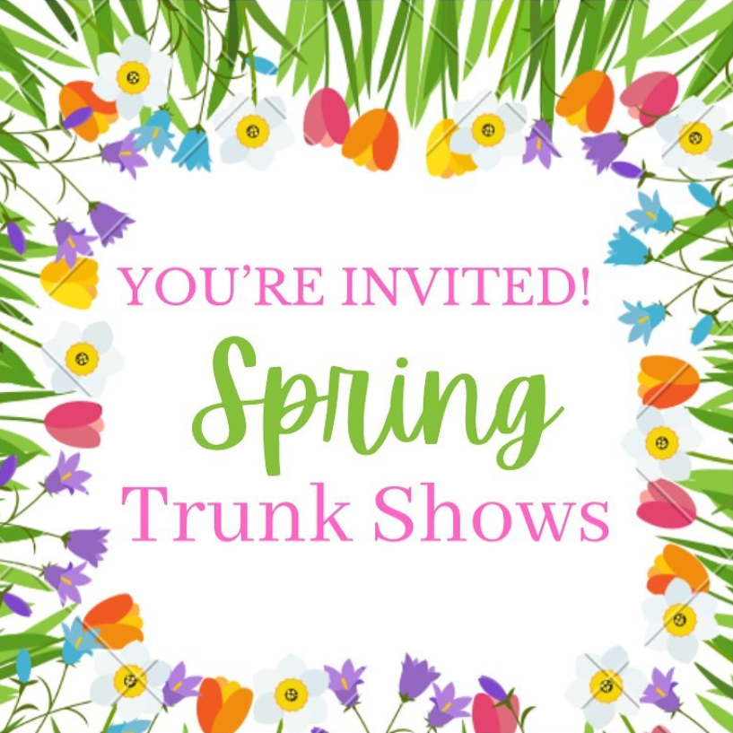 You're invited! Spring Trunk Shows 
